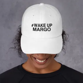 Margo's Collection - #WAKEUPMARGO - Dad hat - Different hat colors available