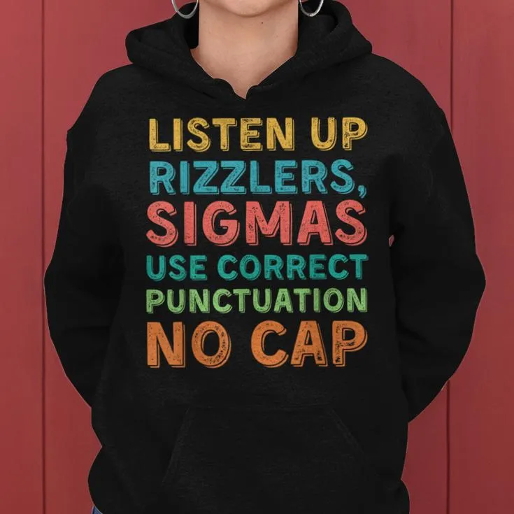 Teacher English Use Punctuation Listen Up Rizzlers Women Hoodie